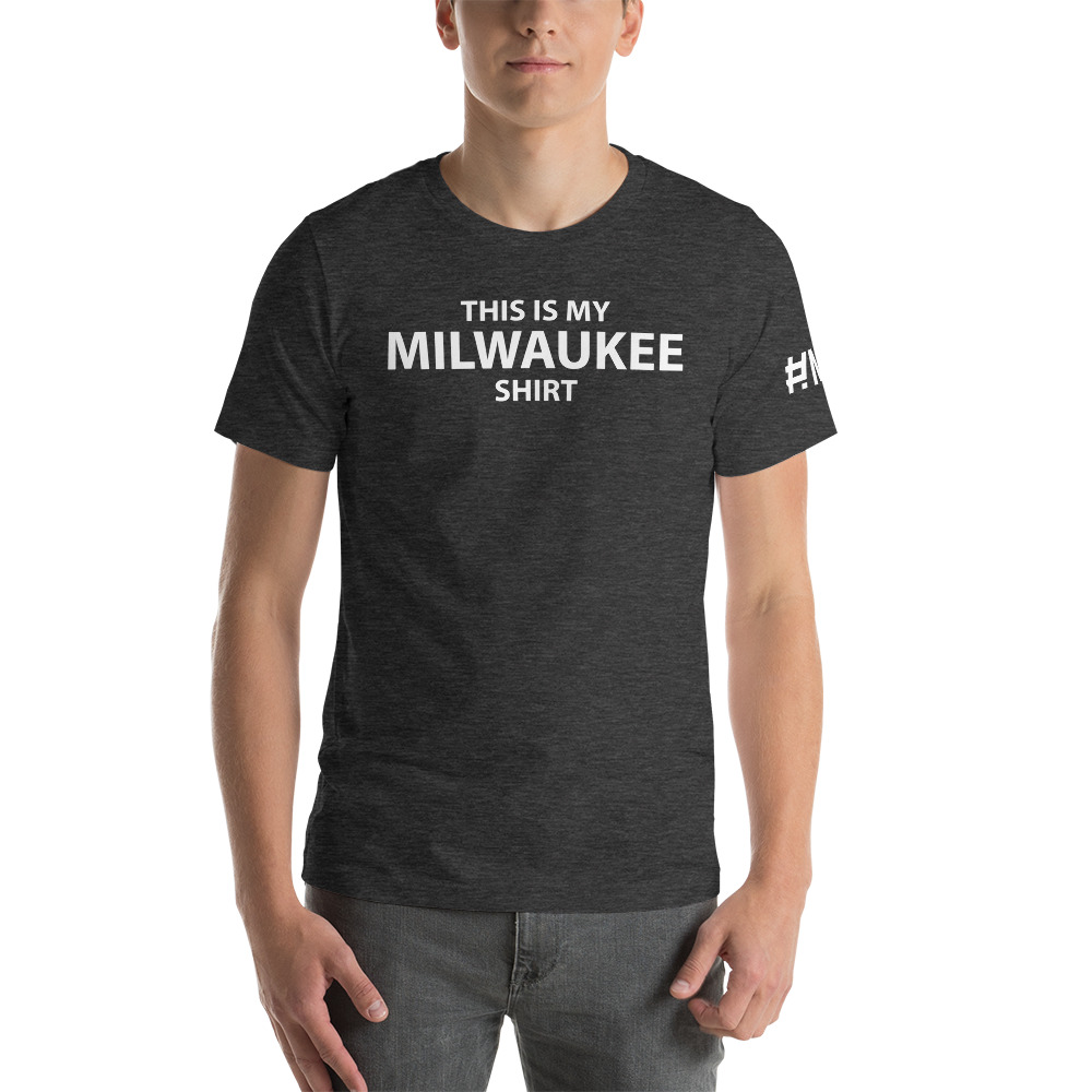 grey shirt with white lettering saying This is My Milwaukee Shirt