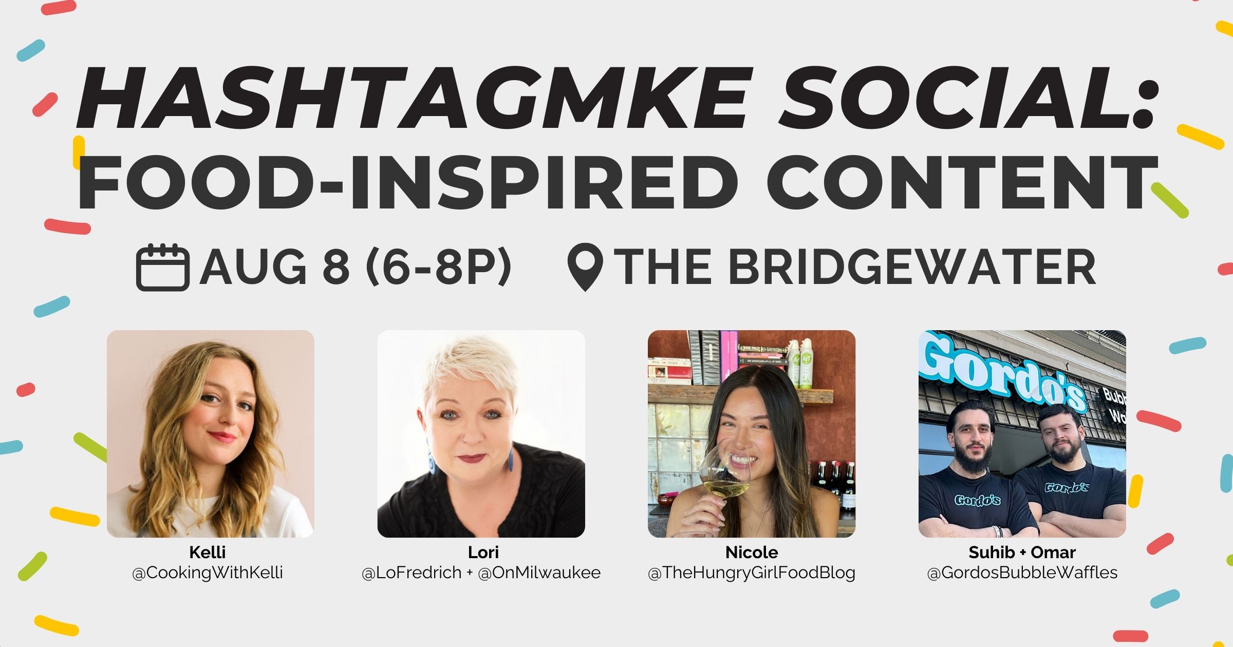 "HashtagMKE Social on August 8 from 6 to 8 pm at The Bridgewater with a topic on Food-Inspired Content with four special guests."