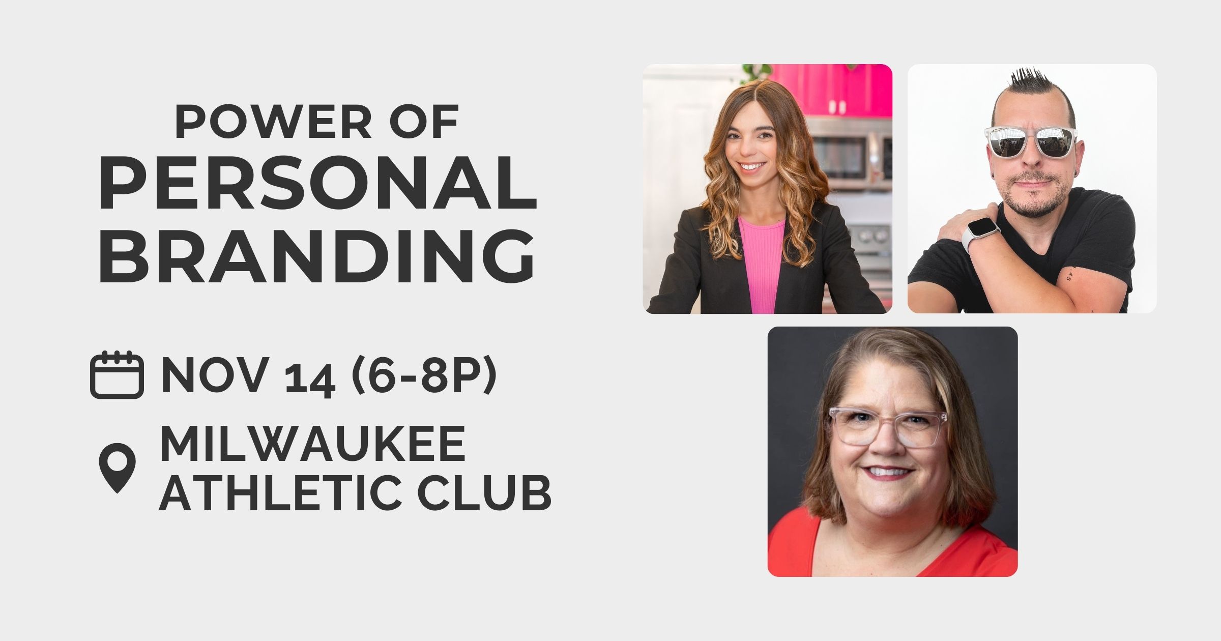 "Power of Personal Branding on Thursday, November 14 from 6 to 8 p.m. at the Milwaukee Athletic Club."