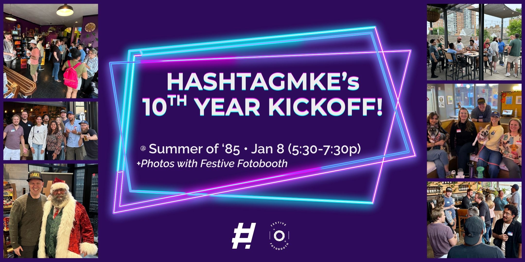"HashtagMKE's 10th Year Kickoff at Summer of '85 on Thursday, January 8, 2026 from 5:30 to 7:30 p.m.; plus photos with Festive Fotobooth."