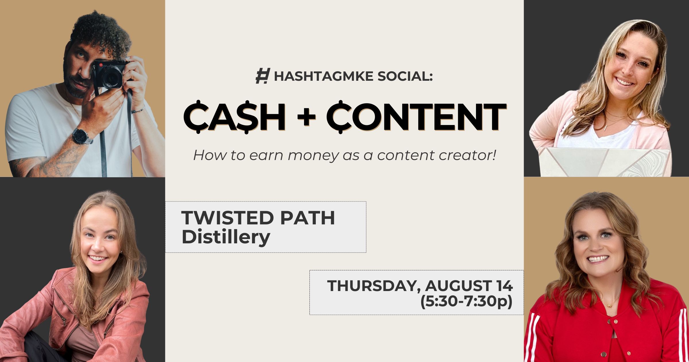 "HashtagMKE Social on Cash and Content at Twisted Path Distillery on Thursday, August 14 from 5:30 to 7:30 p.m. Learn how to earn money as a content creator."