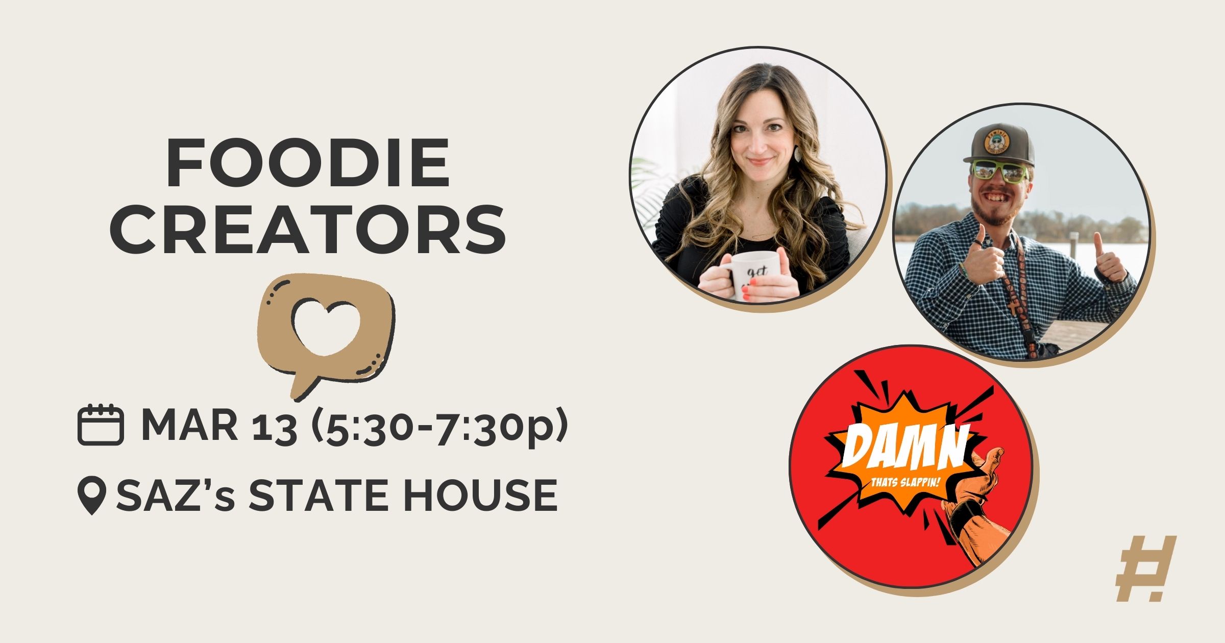 "HashtagMKE Social with Foodie Creators on Thursday, March 13 from 5:30 p.m. to 7:30 p.m. at Saz's State House."