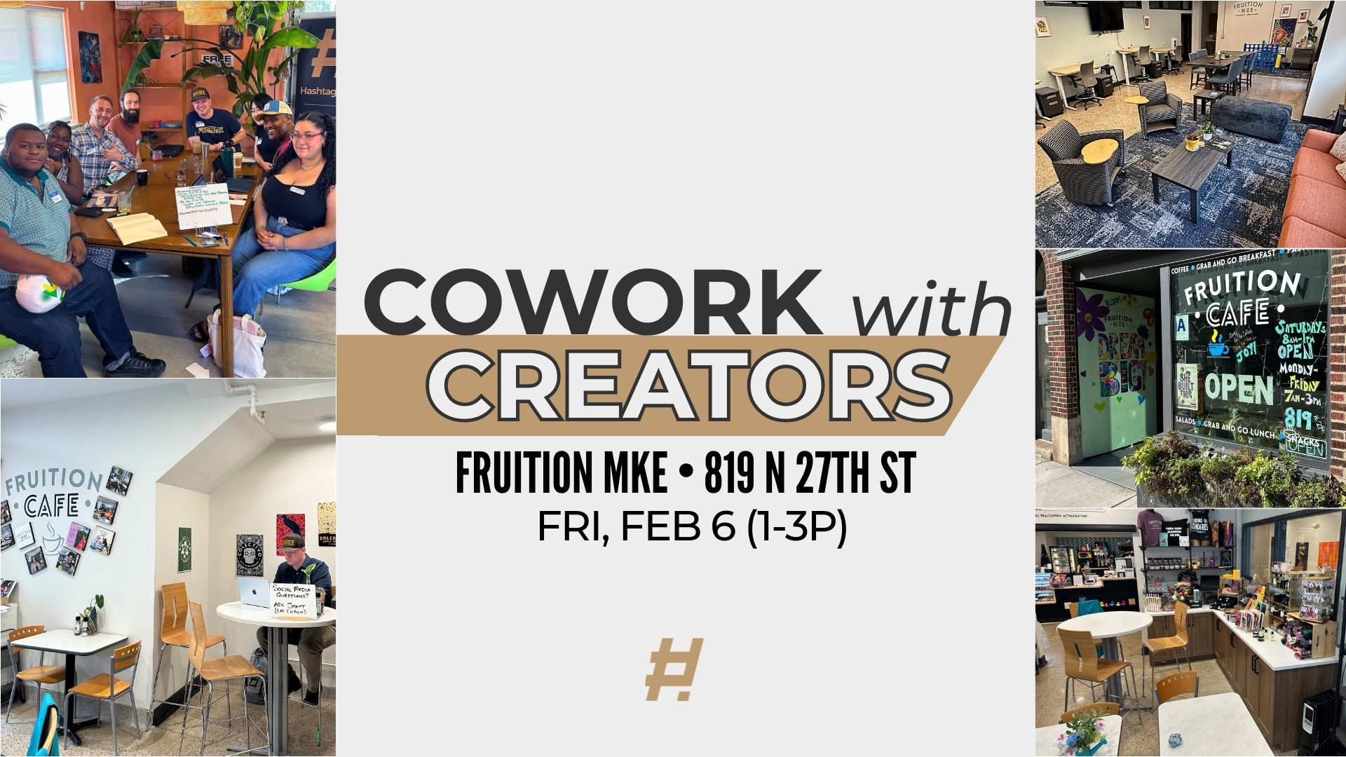"Cowork with Creators at Fruition MKE at 819 North 27th Street on Friday, February 6 from 1:00 to 3:00 p.m."