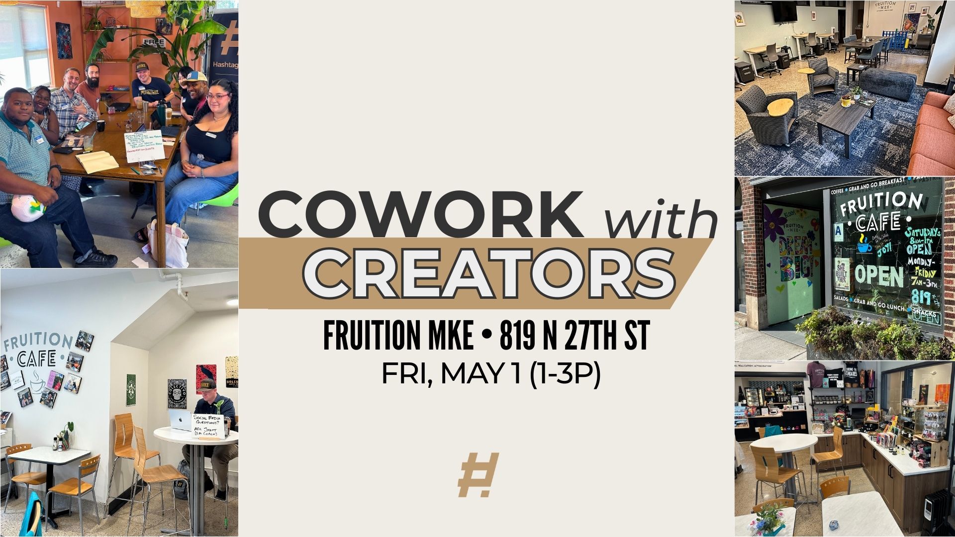 "Cowork with Creators at Fruition MKE at 819 North 27th Street on Friday, May 1 from 1:00 to 3:00 p.m."